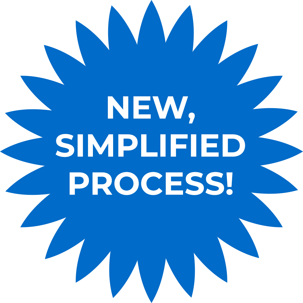 New, Simplified Process!